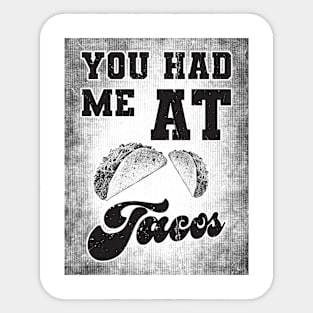 You had me at tacos Sticker